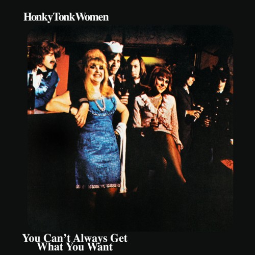 Honky Tonk Women / You Can’t Always Get What You Want