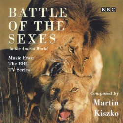 Battle of the Sexes in the Animal World - Music From the BBC TV Series