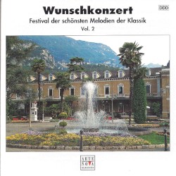 Wunschkonzert: Festival der schönsten Melodien der Klassik