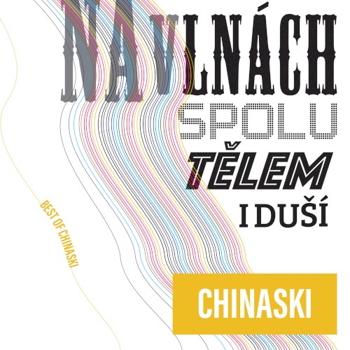 Na vlnách spolu tělem i duší (Best of Chinaski)