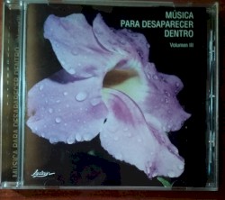 Música para desaparecer dentro, volumen III