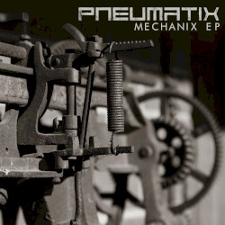 Mechanix EP