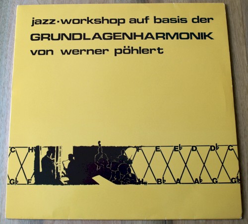 Jazz-Workshop Auf Der Basis der Grundlagenharmonik von Werner Pöhlert