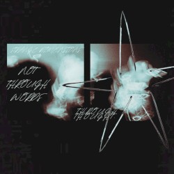 Not Through Words, Through Thought