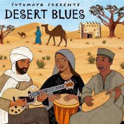 Desert Blues by Putumayo