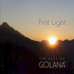First Light: The Best of Golaná
