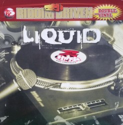 Riddim Driven: Liquid