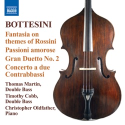 Bottesini: Fantasia on themes of Rossini; Passioni Amorose; etc