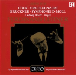 Eder: Orgelkonzert / Bruckner: Symphonie d-moll