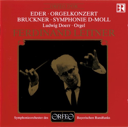Eder: Orgelkonzert / Bruckner: Symphonie d-moll