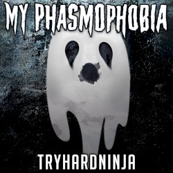 My Phasmophobia