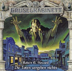 Gruselkabinett 164: Die Toten Vergeben Nichts