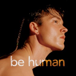 Be Human