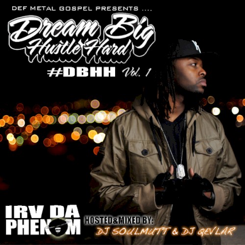 Dream Big Hustle Hard, Vol. 1