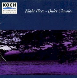 Night Piece - Quiet Classics