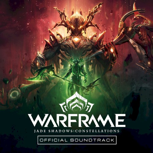 Warframe: Jade Shadows: Constellations (Official Soundtrack)