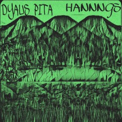 HANNNGS // DYAUS PITA