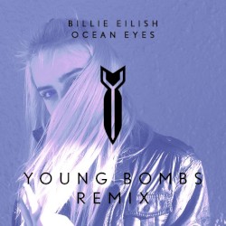 Ocean Eyes (Young Bombs remix)