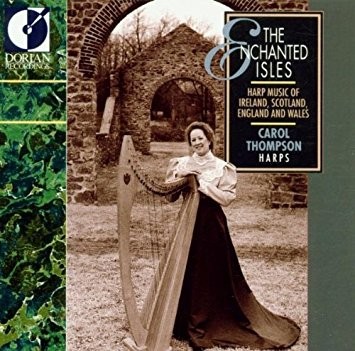 The Enchanted Isles: Harp Music of Ireland, Scotland, England and Wales