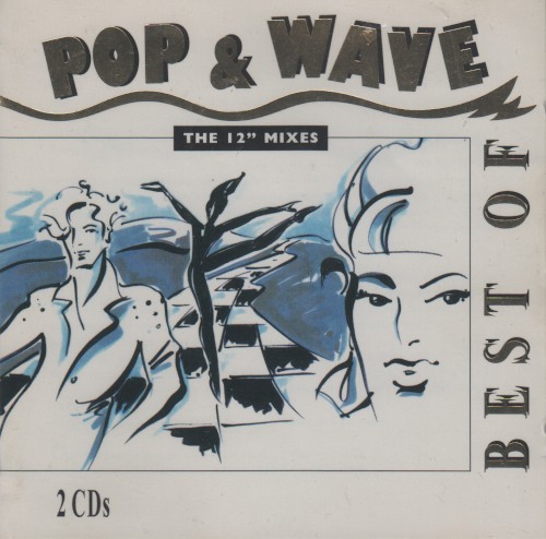 Best of Pop & Wave: The 12″ Mixes