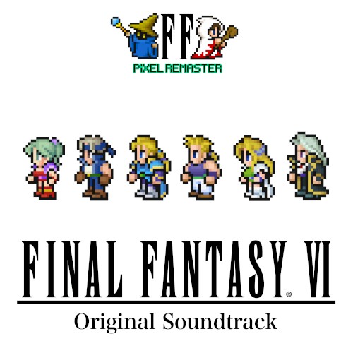 FINAL FANTASY VI PIXEL REMASTER Original Soundtrack