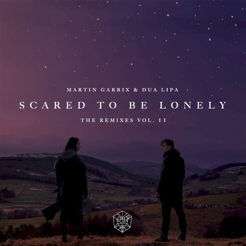 Scared to Be Lonely (remixes, Vol. 2)