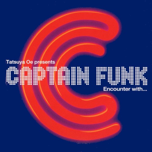 Tatsuya Oe Presents An Encounter With Captain Funk