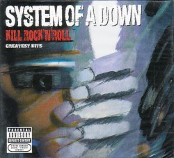 Kill Rock’n’Roll: Greatest Hits