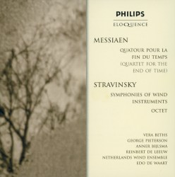 Messiaen: Quartet for the End of Time / Stravinsky: Symphonies of Wind Instruments / Octet