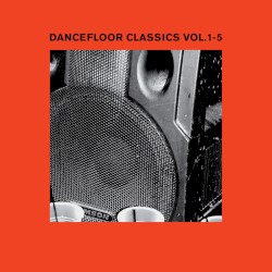 Dancefloor Classics Vol. 1 - 5