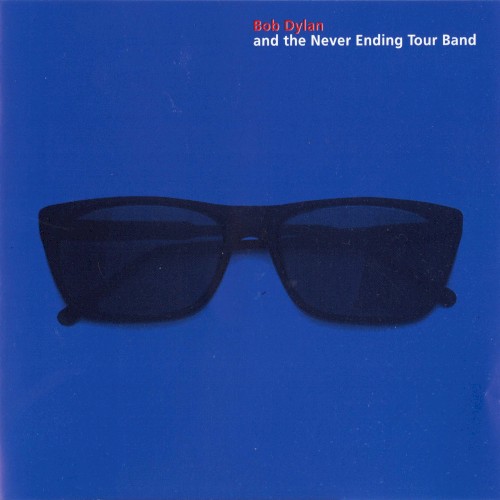 Bob Dylan and the Never Ending Tour Band