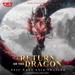 Return of the Dragon: Epic East Asia Trailer