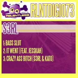 Bass Slut / It Went / Crazy Ass Bitch