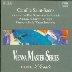 Karneval der Tiere / Phantasy Es-Dur / Orgelsymphonie