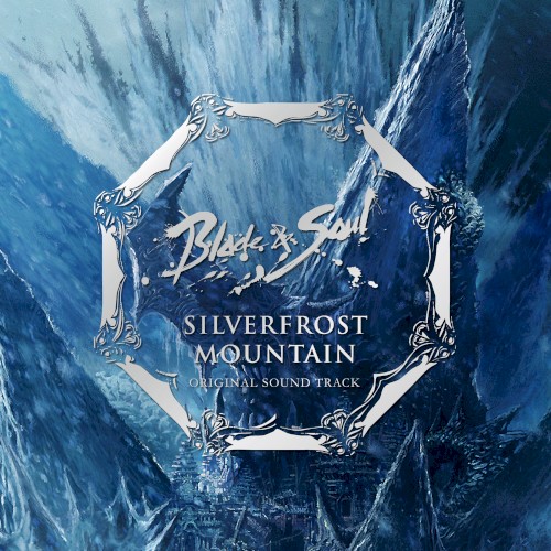 Silverfrost Mountain (Blade & Soul Original Game Soundtrack)