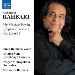 My Mother Persia: Symphonic Poems • 1