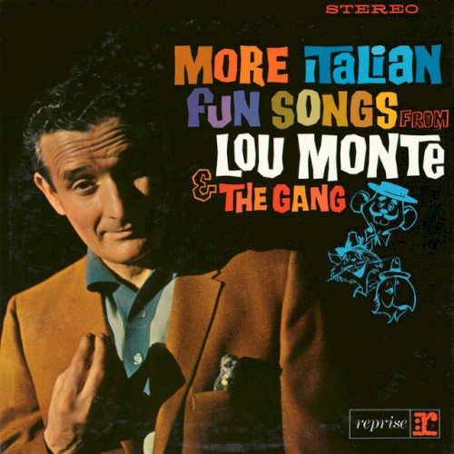 More Italian Fun Songs From Lou Monte & The Gang
