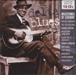 Delta Blues: Milestones of Legends