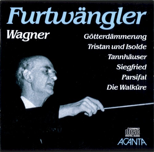 Wilhelm Furtwängler dirigiert Richard Wagner