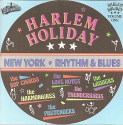Harlem Holiday : New York - Rhythm & Blues Volume One
