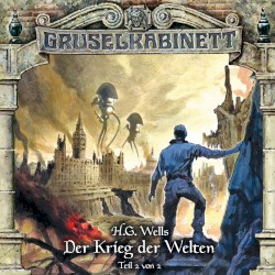 Der Krieg der Welten (Teil 2 von 2)