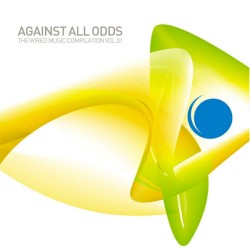 Against All Odds - The Wired Compilation Vol. 01