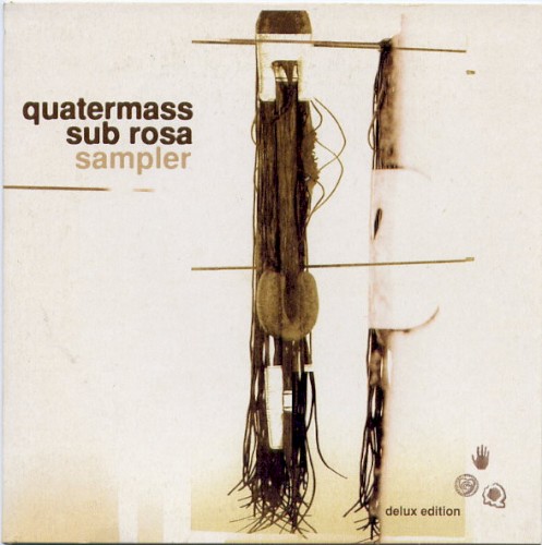 Quatermass Sub Rosa Sampler