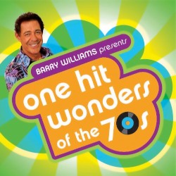 Barry Williams Presents: One-Hit Wonders of the 70s