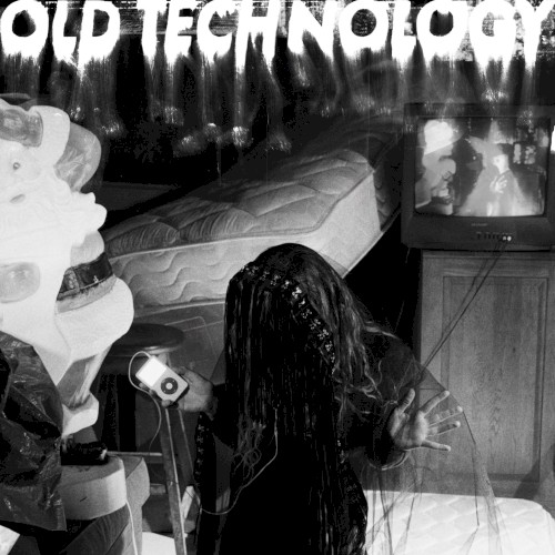 OLD TECHNOLOGY
