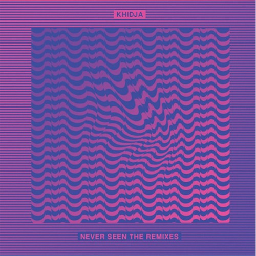 Never Seen The Remixes