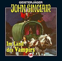 Geisterjäger John Sinclair Folge 038: Im Land des Vampirs (1/3)
