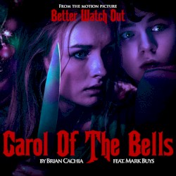 Carol of the Bells (from "Better Watch Out")