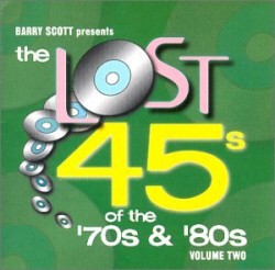 Barry Scott Presents: The Lost 45s of the ’70s & ’80s, Volume 2