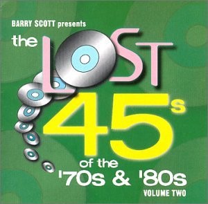 Barry Scott Presents: The Lost 45s of the ’70s & ’80s, Volume 2